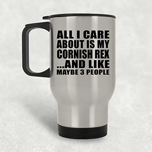 Designsify Tüm Umurumda Benim Cornish Rex, Gümüş Seyahat kupa 14 oz Paslanmaz Çelik termos kupa, hediyeler için Doğum